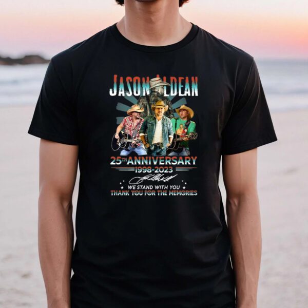 Jason Aldean 25th Anniversy 1998-2023 Thank You For The Memories T Shirt