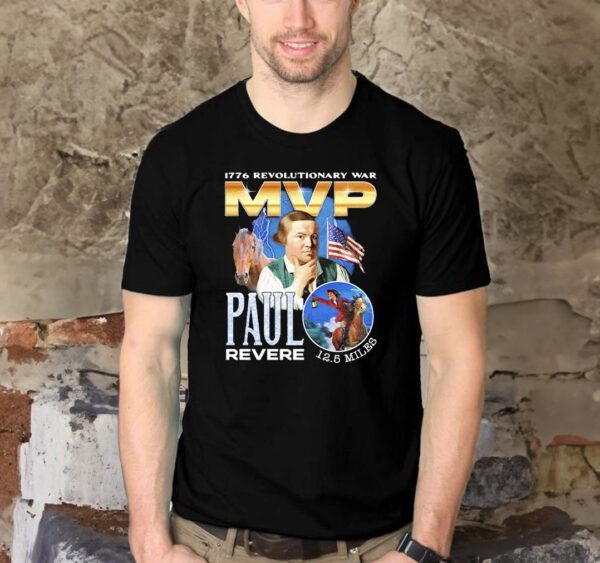 Paul Revere MVP 1776 Revolutionary War Tee Shirt