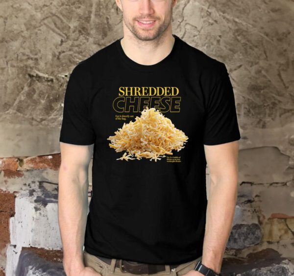 Shredded Cheese T Shirts