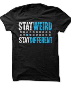 Stay Weird Stay