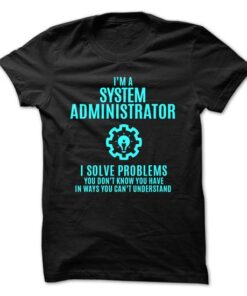 System Administrator - Solve Problems