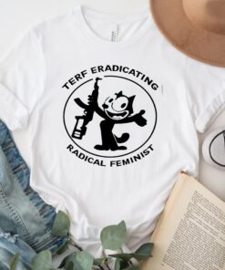 Terf Eradicating Radical Feminist Funny TShirts