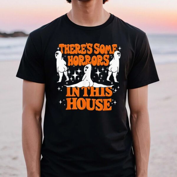 There’s Some Horrors In This House Spooky Season Halloween TShirts