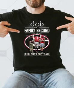 1st Family Second Then Georgia Bulldogs Unisex T-Shirts