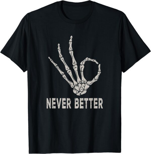 Halloween Never Better Gesture Retro Skeleton Hand Bones T-Shirt