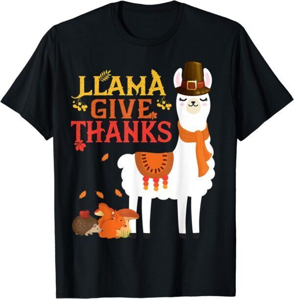 Llama Give Thanks Funny Llama Pilgrim thanksgiving Autumn T-Shirt