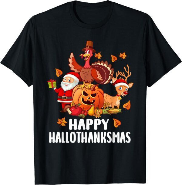 Happy Hallothanksmas Halloween Thanksgiving Christmas Day T-Shirt