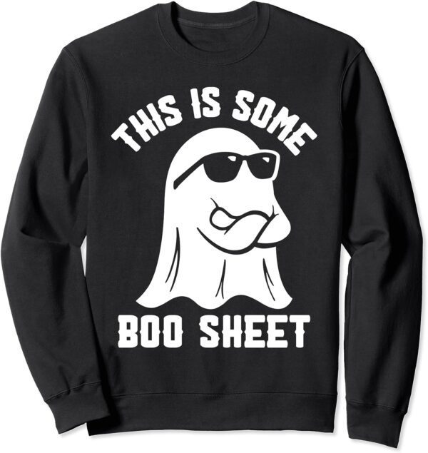 This Is Some Boo Sheet Funny Spooky Boo Ghost Halloween Sweatshirt