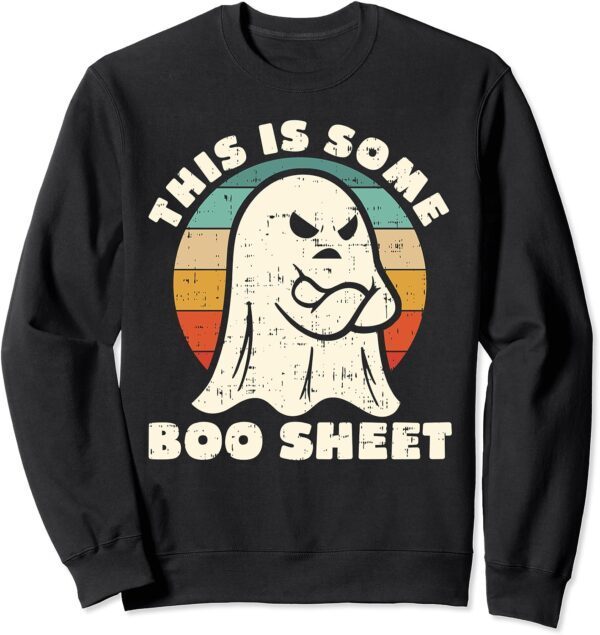 This Is Some Boo Sheet Funny Halloween Costumes Men Women Sweatshirt