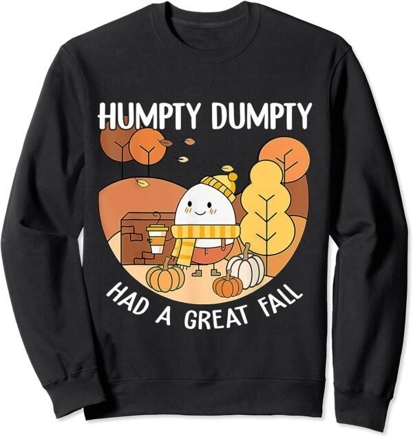 Humpty Dumpty Had A Great Fall Halloween Teacher Sweatshirt