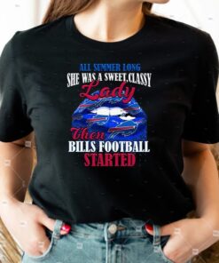 All Summer Long Sge Was A Sweet Classy Lady Buffalo Bills T-Shirts