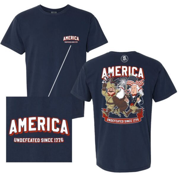 America Undefeated Since 1776 Tee Shirt