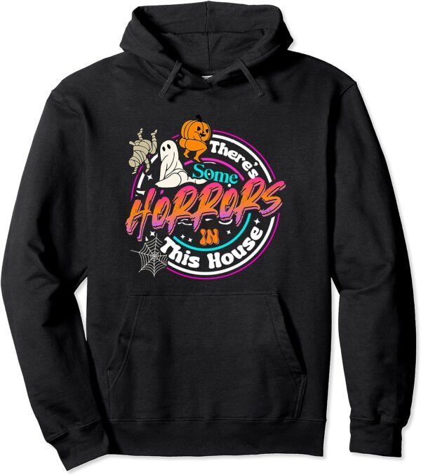 There's Some Horrors In This House Ghost Pumpkin Halloween Pullover Hoodie