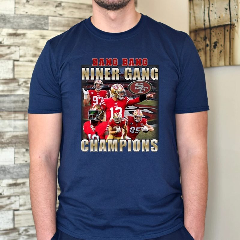 Bang Bang Niner Gang San Francisco 49ers Shirts - Breakingo