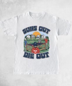 Barstool Sports - Suns Out Die Out Shirts