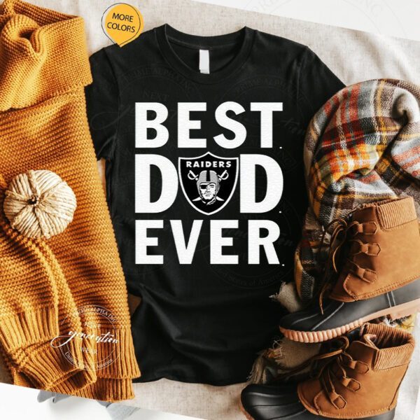 Best Dad Ever The Las Vegas Raiders T Shirt