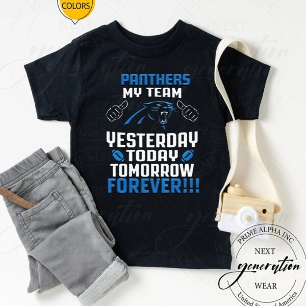 Carolina Panthers My Team Yesterday Today Tomorrow Forever TShirts