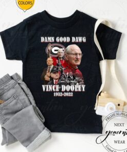 Damn Good Dawg Vince Dooley 1932-2022 TShirts