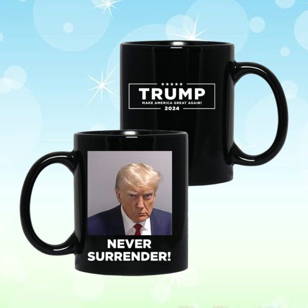 Donald Trump 2024 Never Surrender Cup 5