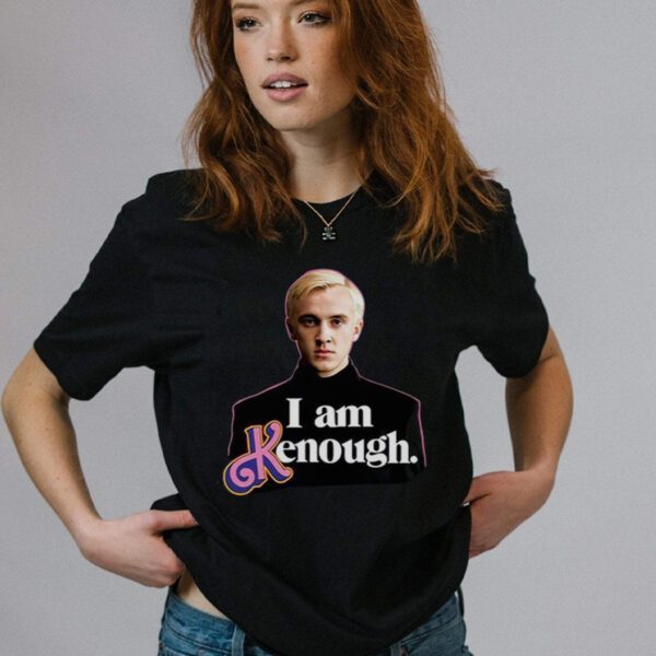 Draco Malfoy I Am Kenough t-Shirt