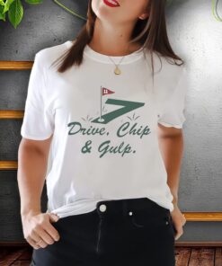 Drive, Chip And Gulp 7 11 Shirt