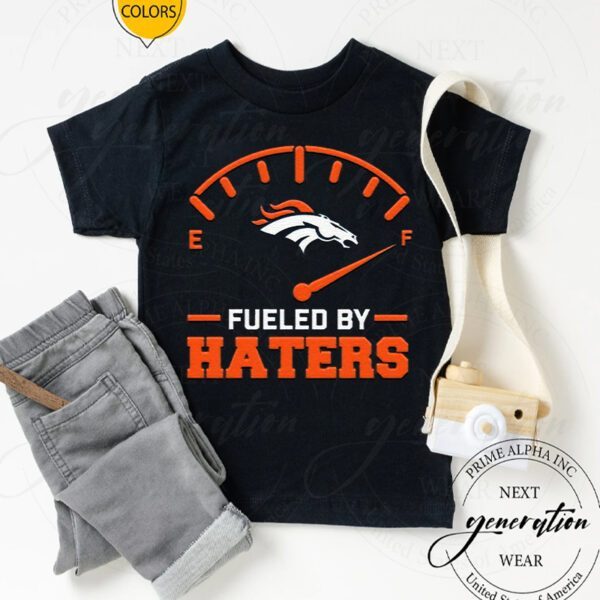 Fueled By Haters Denver Broncos Unisex TShirts