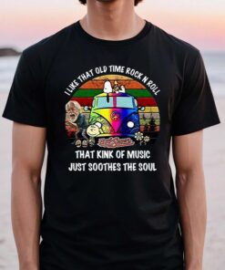 I Like That Old Time Rock N Roll That Kink Of Music Just Soothes The Soul Bob Seger TShirts