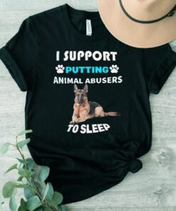 I Support Putting Animal Abusers to Sleep TShirt