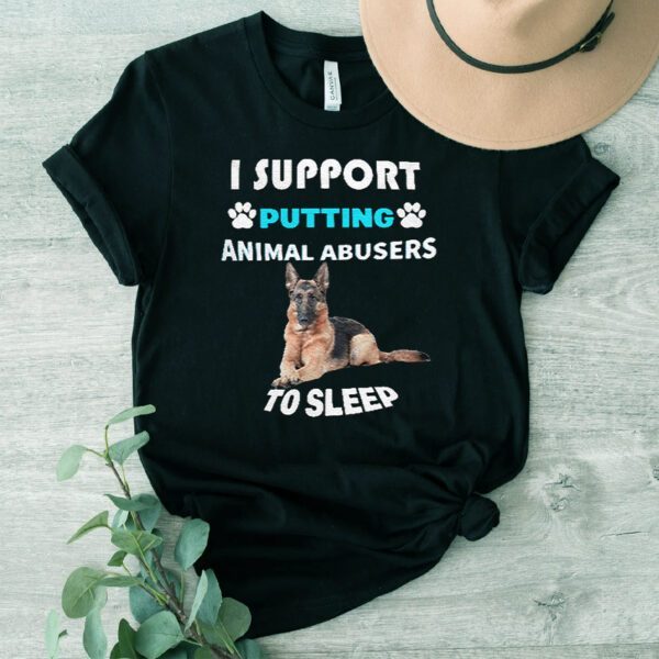 I Support Putting Animal Abusers to Sleep TShirt