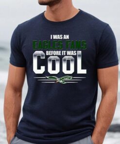 I was An Philadelphia Eagles before It Was Cool Unisex T-Shirts