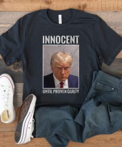 Iinnocent until proven guilty t-shirt