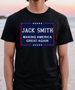 Jack Smith Making America Great Again TShirts