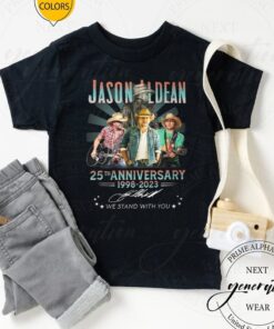 Jason Aldean 25th Anniversary 1998-2023 We Stand With You TShirts