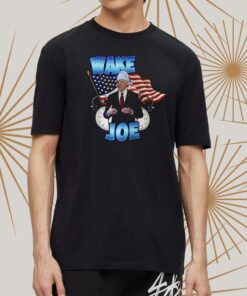 Joe Biden Wake Up Joe Shirts