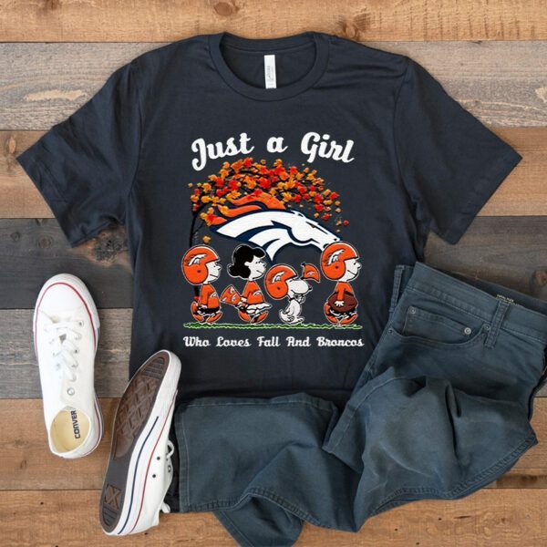 Just A Girl Who Loves Fall And Denver Broncos T-Shirts