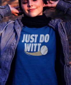 Just Do Witt Shirt, Hoodie, Woman T-shirt