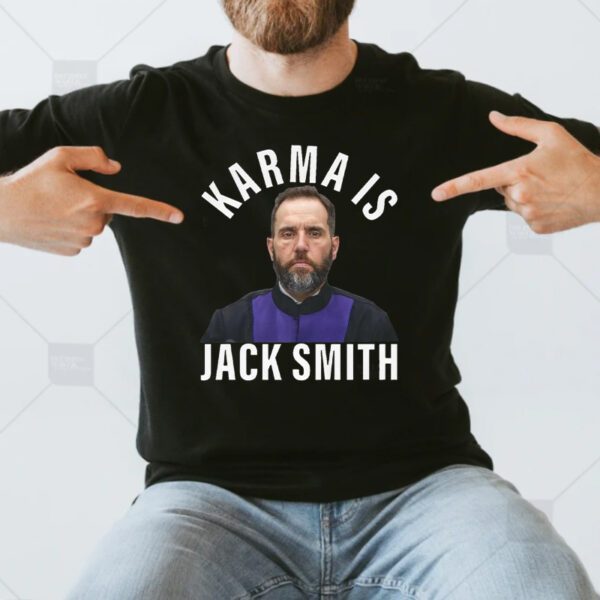 Karma is Jack Smith T-shirts