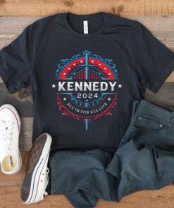 Kennedy 2024 All In For All Life T-Shirts