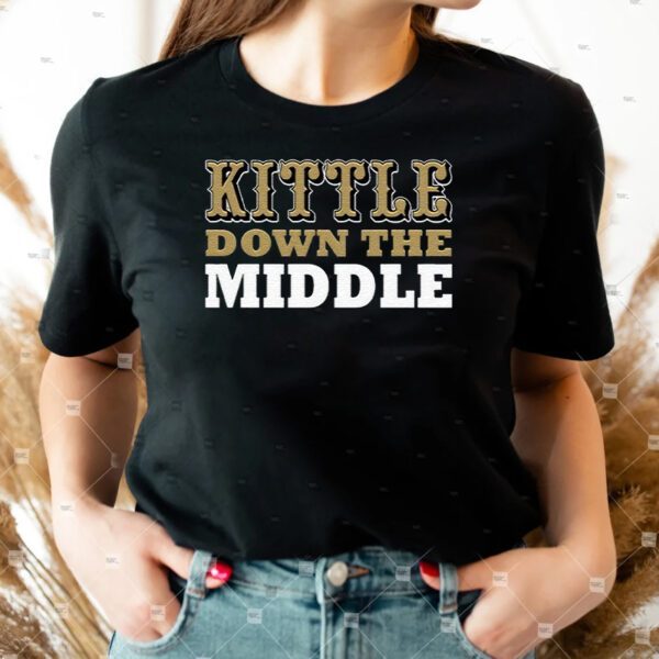 Kittle Down The Middle San Francisco 49ers Thing T-Shirts