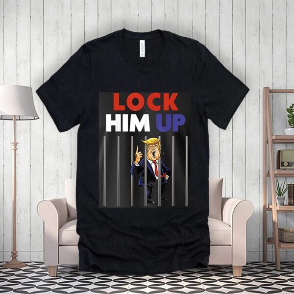 Lock Him Up Shirtt Jail Trump