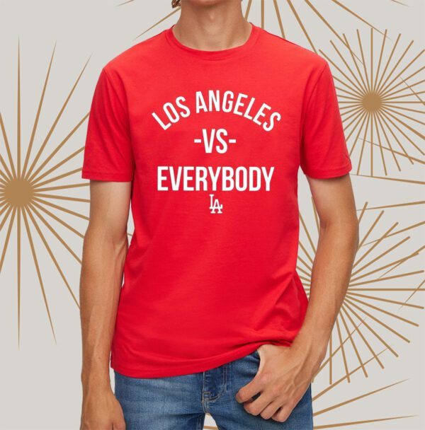 Los Angeles Vs Everybody t-Shirts