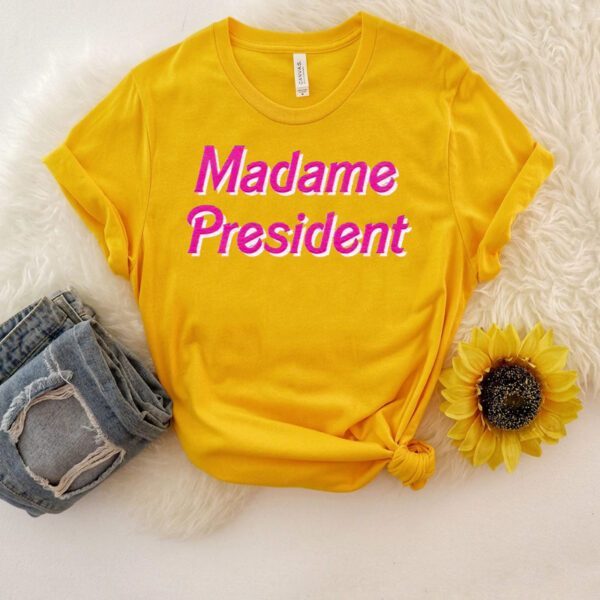 Madame President T-Shirts