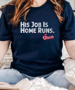 Matt Olson His Job Is Home Runs TShirts