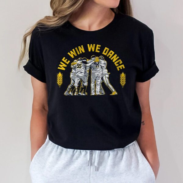 Milwaukee Baseball We Win, We Dance T-Shirt