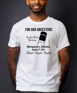 Montgomery Alabama Shirt, For Our Ancestors Shirts