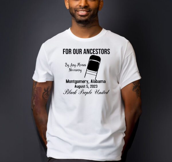 Montgomery Alabama Shirt, For Our Ancestors Shirts