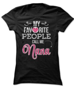 My Favorite People Call Me Nana