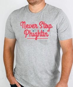 Never Stop Phightin' T-Shirts