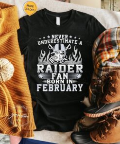 Never Underestimate A Las Vegas Raiders Fan Born In February Unisex TShirts