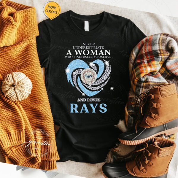 Never Underestimate A Woman Who Understands Baseball And Loves Tampa Bay Rays Champions Unisex T-Shirts